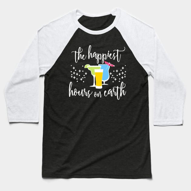 The Happiest Hours on Earth Baseball T-Shirt by 7landsapparel